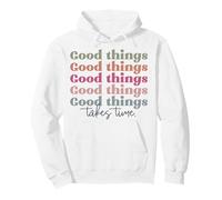 Good Things Takes Time rétro Vintage Hommes Femmes garçons Filles Sweat à Capuche