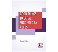 Good Things To Eat As Suggested By Rufus