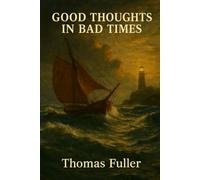 Good Thoughts in Bad Times