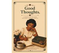 Good Thoughts.: Thoughts Worth Keeping
