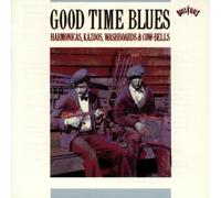 Good Time Blues: Harmonicas, Kazoos, Washboards & Cow-Bells by Various Artists