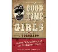 Good Time Girls Of Colorado