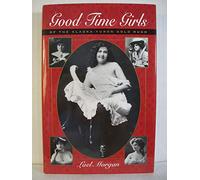 Good Time Girls of the Alaska-Yukon Gold Rush