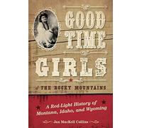 Good Time Girls Of The Rocky Mountains