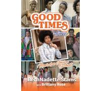 Good Times, Ain't We Lucky We Got 'Em: Memoir of an American Sweetheart