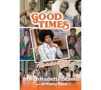 Good Times, Ain't We Lucky We Got 'Em: Memoir of an American Sweetheart