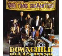 Downchild Blues Band - Good Times Guaranteed