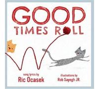 Good Times Roll by Ric Ocasek Ric Ocasek (Auteur)