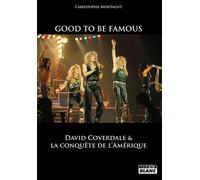 Good To Be Famous - David Coverdale Et La Conquête De L'amérique