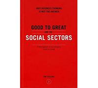 Good to Great and the Social Sectors Jim Collins (Auteur)