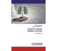 Good To Great: Leaders Eat Last