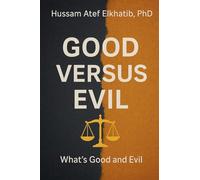 Good versus Evil: What's Good and Evil