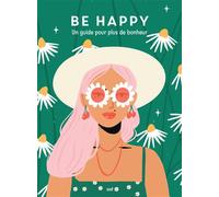 Good vibes - Be happy Un guide pour plus de bonheur - Sophie Lecoq - Merci Les Livres - broché - Guide