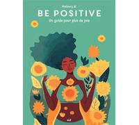 Good vibes - Be positive Un guide pour plus de joie - Mallaury W. - Merci Les Livres - broché - Guide