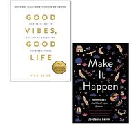 Good Vibes, Good Life By Vex King, Make it Happen By Jordanna Levin 2 Books Collection Set