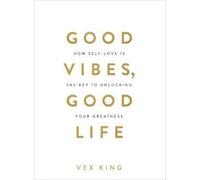 Vex King Good Vibes, Good Life (Poche)