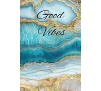 Good Vibes Only - A daily Journal for Gratitude and Happiness