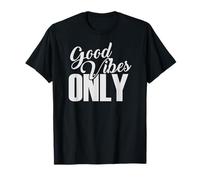 Good Vibes Only Positive Message Citations Sayings Hommes Femmes T-Shirt