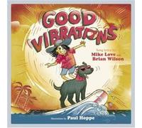 Good Vibrations by Mike LoveBrian Wilson Mike LoveBrian Wilson (Auteur)