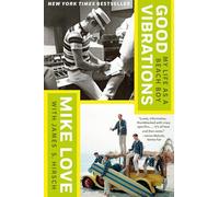 Good Vibrations: My Life as a Beach Boy