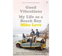 Good Vibrations: My Life as a Beach Boy