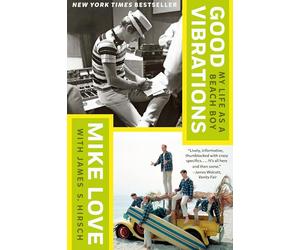 Good Vibrations: My Life as a Beach Boy