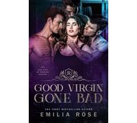 Good Virgin Gone Bad A Steamy Why Choose Bad Boy Romance - Emilia Rose - Emilia Rose LLC - ebook (ePub) - Livre