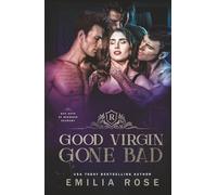 Good Virgin Gone Bad: A Why Choose Bad Boy Romance