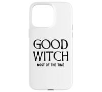 Good Witch - Most of The Time BFF Drôle Halloween Coque pour iPhone 15 Pro Max