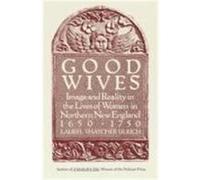 Laurel Thatcher Ulrich – Good Wives – Vintage Books