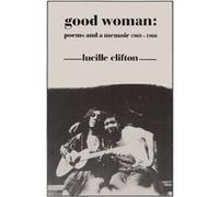 Good Woman by Lucille Clifton Lucille Clifton (Auteur)