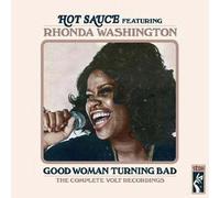 Hot Sauce ft. Rhonda Wash – Good Woman Turning Bad – Import