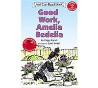 Good Work, Amelia Bedelia, I Can Read Series Peggy Parish (Auteur)