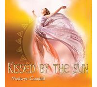 Goodall, Medwyn - Kissed by The Sun [Import]