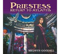 Goodall, Medwyn - Priestess Return to Atlantis