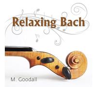 Goodall Medwyn - Relaxing Bach [Import]