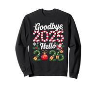 Goodbye 2025 Hello 2026 Happy New Year 2025 Humor Men Women Sweatshirt