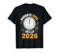 Goodbye 2025 Hello 2026 T-Shirt avec Horloge Nouvel an 2026 T-Shirt