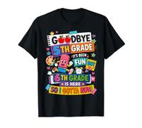 Goodbye 5th Hello Grade 6th Grade is Here Back to School T-Shirt