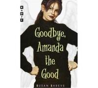 Goodbye, Amanda the Good Susan Richards Shreve (Auteur)