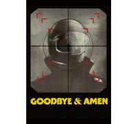 GOODBYE & AMEN