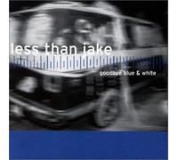Goodbye Blue & White Less Than Jake