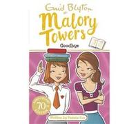 Goodbye: Book 12 (Malory Towers) (Paperback) Enid Blyton, (Auteur)