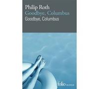 Goodbye, Columbus/Goodbye, Columbus Philip Roth (Auteur), Ada Savin (Préface), Céline Zins (Traduction)