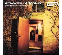 Goodbye Country by Groove Armada (2001-09-17?