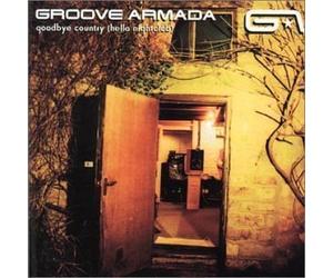 Goodbye Country by Groove Armada (2001-09-17?