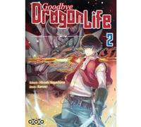 Hiroaki Nagashima – Goodbye Dragon Life – Tome 02 – Illustré par Kurono