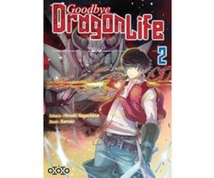 Goodbye Dragon Life - Tome 02 Hiroaki Nagashima (Auteur), Kurono (Illustration)