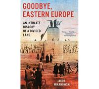 Goodbye, Eastern Europe