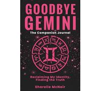 Goodbye Gemini: Reclaiming My Identity. Finding the Truth: The Companion Journal